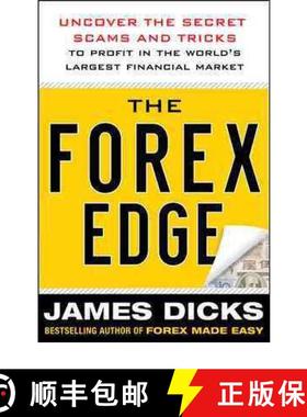 预订 The Forex Edge: Uncover the Secret Scams and Tricks to Profit in the World's Largest Financial M... [9780071781183]
