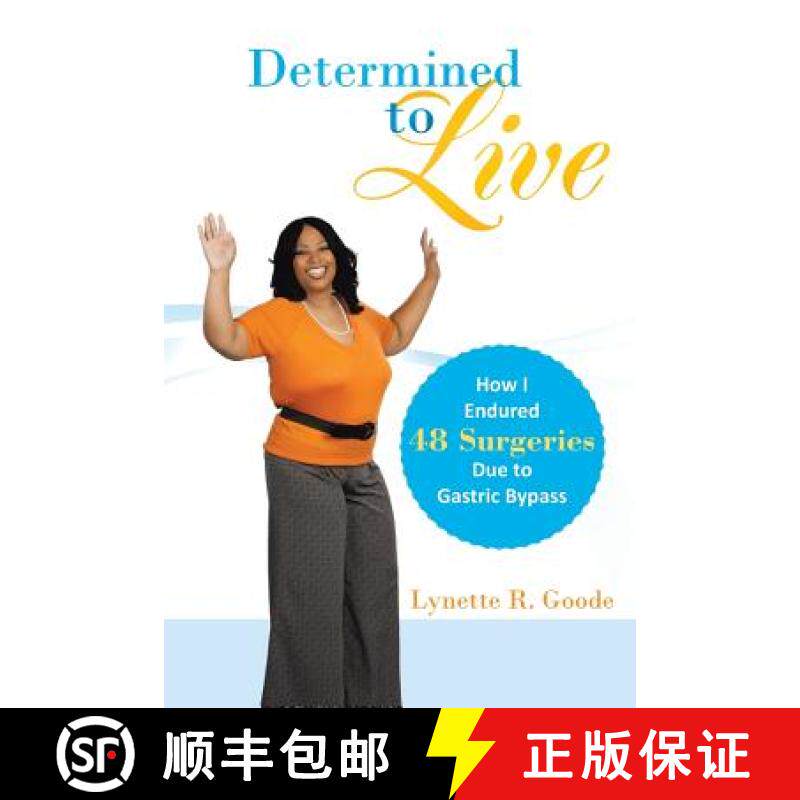 【3-4周达】Determined to Live: How I Endured 48 Surgeries Due to Gastric Bypass [9781449787875]