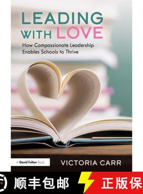 【3-4周达】Leading with Love: How Compassionate Leadership Enables Schools to Thrive: How Compassiona... [9781032250519]