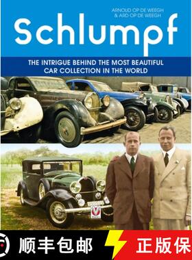 【3-4周达】Schlumpf - The Intrigue Behind the Most Beautiful Car Collection in the World [9781787113091]