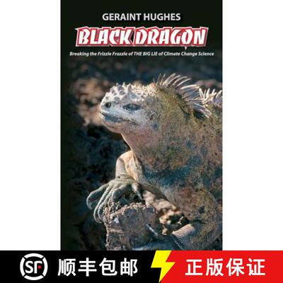 【3-4周达】Black Dragon: Breaking the Frizzle Frazzle of THE BIG LIE of Climate [9781949267006]