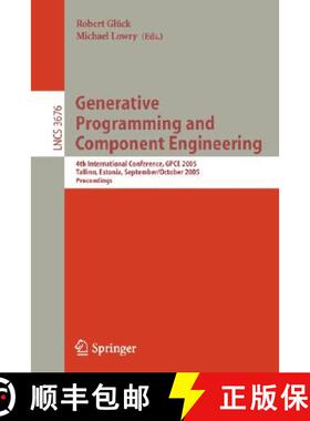 【3-4周达】Generative Programming and Component Engineering: 4th International Conference, GPCE 2005,... [9783540291381]