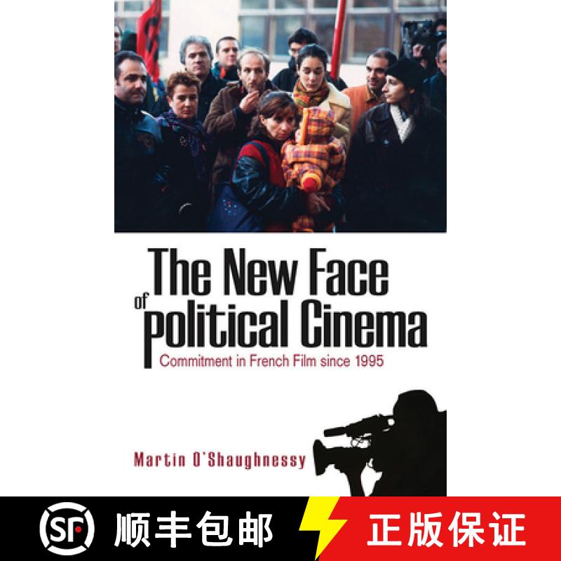 【3-4周达】The New Face of Political Cinema: Commitment in French Film Since 1995 [9781845453220]