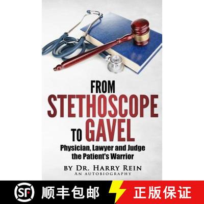 【3-4周达】From Stethoscope to Gavel: Of becoming a doctor, lawyer and judge. [9780692521076]