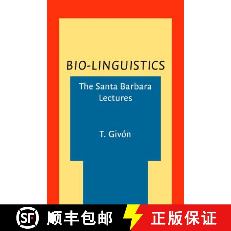 【2-3周达】Bio-Linguistics: The Santa Barbara lectures [9789027225900]