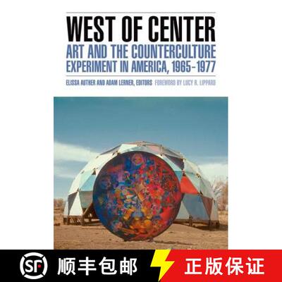 【3-4周达】West of Center: Art and the Counterculture Experiment in America, 1965-1977 [9780816677252]