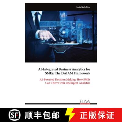 【3-4周达】AI-Integrated Business Analytics for SMEs: The DAIAM Framework [9789999324557]
