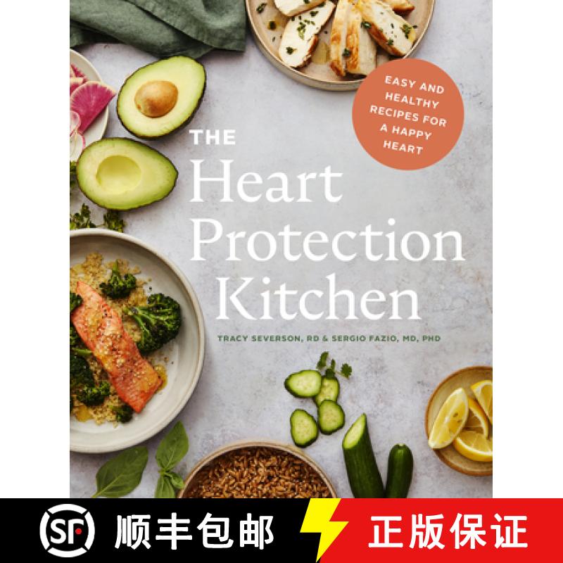 【3-4周达】The Heart Protection Kitchen : Easy and Healthy Recipes for a Happy Heart [9781773271163]