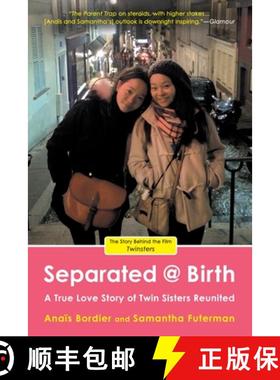 【3-4周达】Separated @ Birth: A True Love Story of Twin Sisters Reunited [9780425276150]