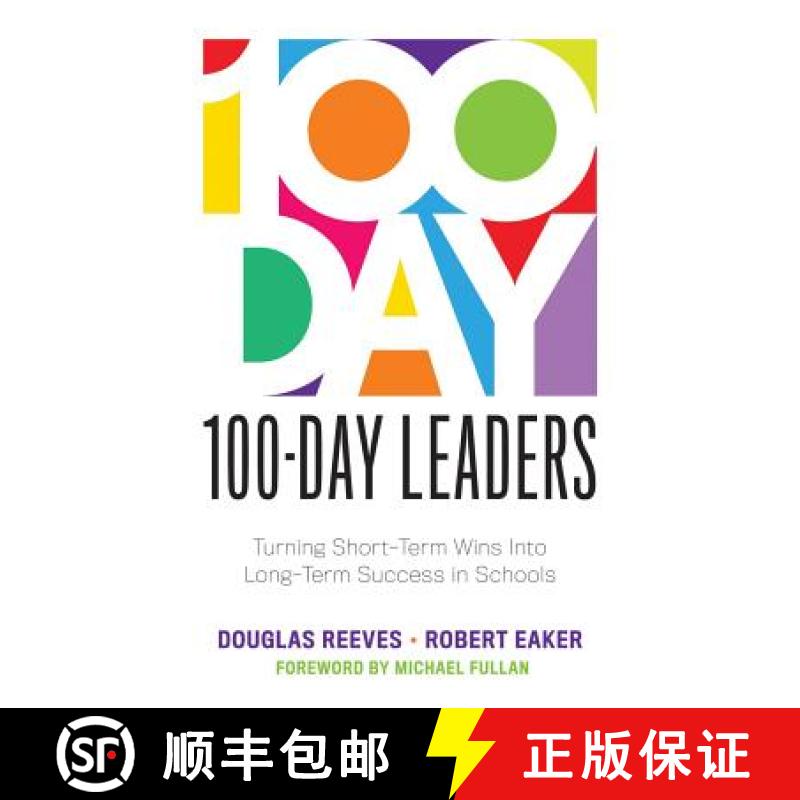 【3-4周达】100-Day Leaders: Turning Short-Term Wins Into Long-Term Success in Schools (a 100-Day Acti... [9781949539257]