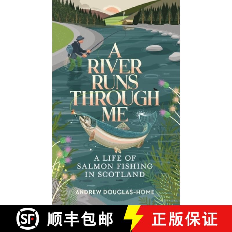 【2-3周达】A River Runs Through Me: A Life of Salmon Fishing in Scotland [9781783967018]