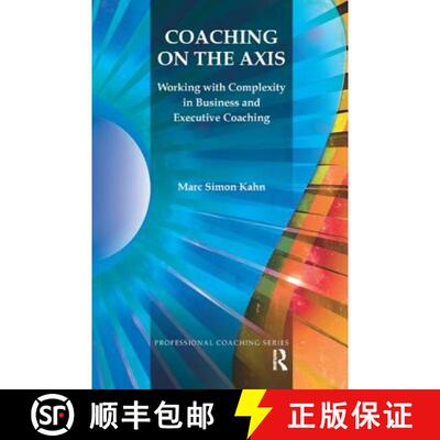 【3-4周达】Coaching on the Axis: Working with Complexity in Business and Executive Coaching [9781780491363]