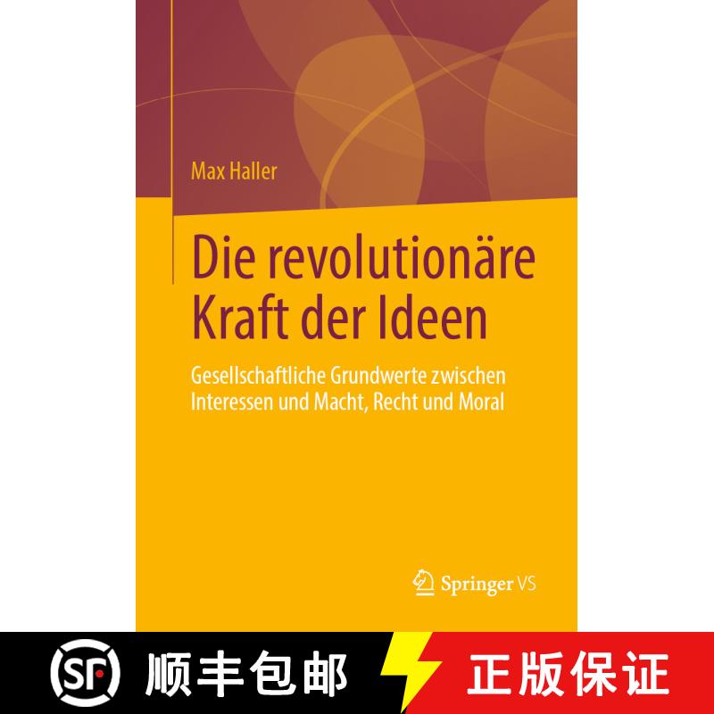 【3-4周达】Die revolutionäre Kraft der Ideen : Gesellschaftliche Grundwerte zwischen Interessen und ... [9783658369569] - 实物图