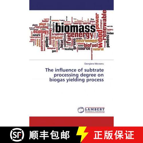 预订 The influence of subtrate processing degree on biogas yielding process [9786139459452]