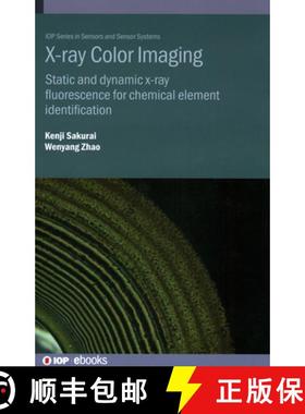 【3-4周达】X-ray Color Imaging : Static and dynamic x-ray fluorescence for chemical element identific... [9780750332132]