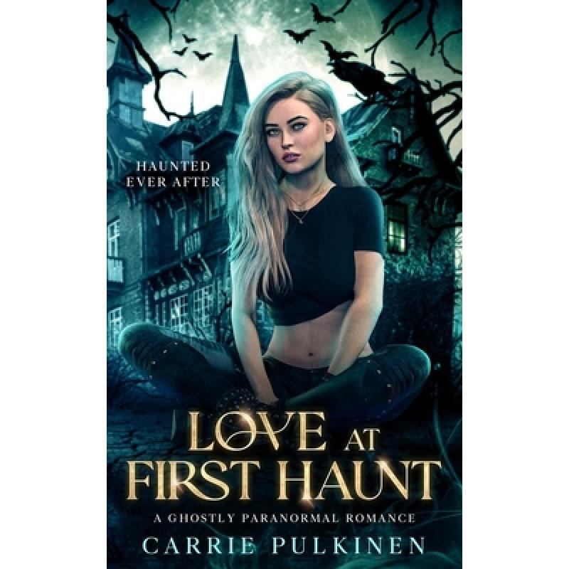 【4周达】Love at First Haunt: A Ghostly Paranormal Romance[9781957253152]