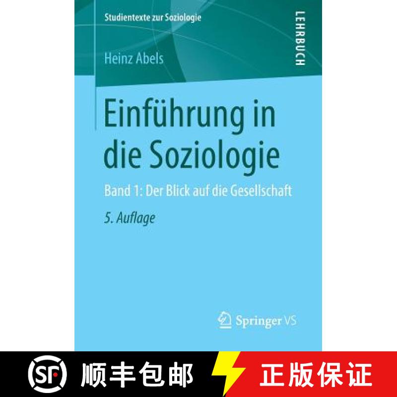 【3-4周达】Einführung in die Soziologie : Band 1: Der Blick auf die Gesellschaft [9783658224714]
