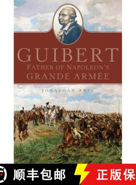 【3-4周达】Guibert, Volume 57: Father of Napoleon's Grande Armée [9780806154435]