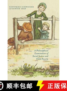 【3-4周达】A Philosophical Examination of Social Justice and Child Poverty [9781349490677]