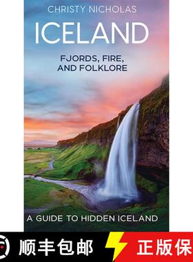 【3-4周达】Iceland: Fjords, Fire, and Folklore: A Guide to Hidden Iceland [9798330291892]