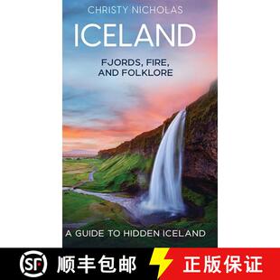 【3-4周达】Iceland: Fjords, Fire, and Folklore: A Guide to Hidden Iceland [9798330291892]