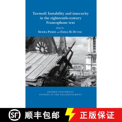 【3-4周达】Turmoil: Instability and Insecurity in the Eighteenth-Century Francophone Text [9781800856240]