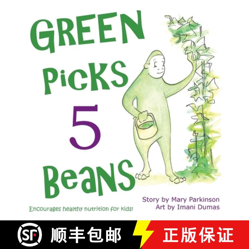 【3-4周达】Green Picks 5 Beans: Encourages Healthy Nutrition for Kids [9781732046221]