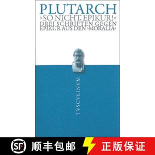 Epikur 9783050052779 Den Nicht Moralia. Schriften Drei Deutsch 预订 Gegen Griechisch Aus