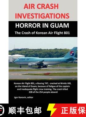 【3-4周达】Air Crash Investigations: HORROR IN GUAM, The Crash of Korean Air Flight 801 [9780557323562]
