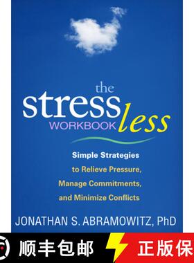 【3-4周达】The Stress Less Workbook: Simple Strategies to Relieve Pressure, Manage Commitments, and M... [9781609184711]