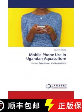 预订 Mobile Phone Use in Ugandan Aquaculture [9783659785283]