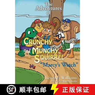 【3-4周达】The Adventures of Crunchy and Munchy Squirrel Marcy's Watch: Marcy's Watch [9780977441815]