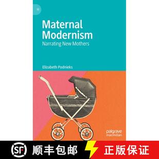 Maternal Modernism Narrating Mothers 4周达 New 9783031089107