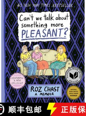 现货 我们能谈点开心的事吗 Can't We Talk about Something More Pleasant?: A Memoir [9781632861016]
