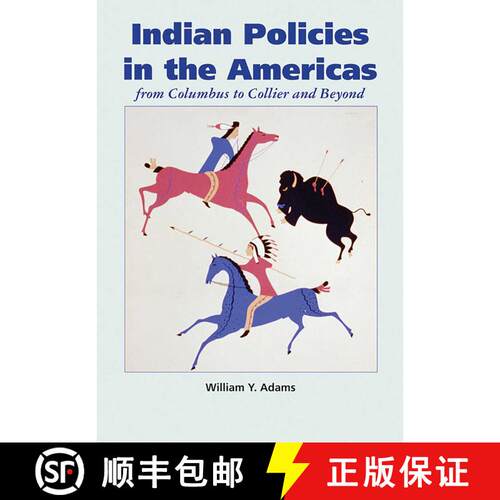 【3-4周达】Indian Policies in the Americas – From Columbus to Collier and Beyond [9781934691922]
