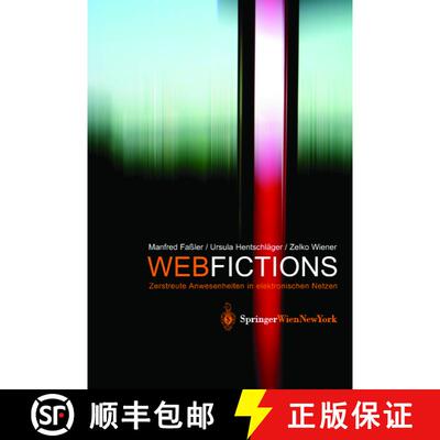 【3-4周达】Webfictions: Zerstreute Anwesenheiten in elektronischen Netzen [9783211838280]