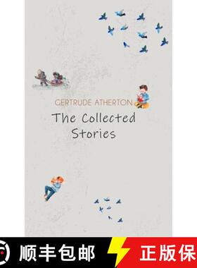 【3-4周达】The Collected Stories of Gertrude Atherton [9789370480094]