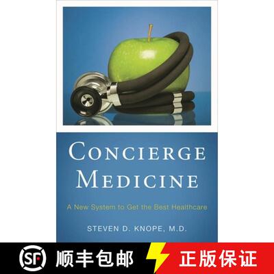 【3-4周达】Concierge Medicine : A New System to Get the Best Healthcare [9781442207080]
