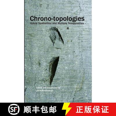 预订 Chrono-Topologies: Hybrid Spatialities and Multiple Temporalities [9789042031418]
