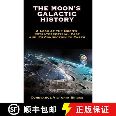【3-4周达】The Moon's Galactic History: A Look at the Moon's Extraterrestrial Past and Its Connection... [9781948803502]