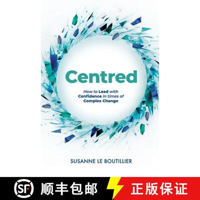 【3-4周达】Centred: How to Lead with Confidence in times of Complex Change [9781763775008]