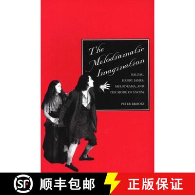 【3-4周达】The Melodramatic Imagination: Balzac, Henry James, Melodrama, and the Mode of Excess [9780300065534]