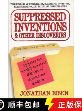 【3-4周达】Suppressed Inventions and Other Discoveries: Revealing the World's Greatest Secrets of Sci... [9780399527357]