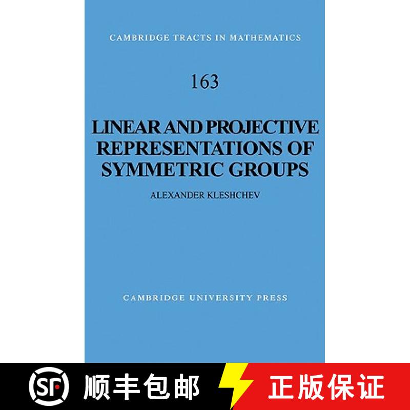 【3-4周达】Linear and Projective Representations of Symmetric Groups: - Linear and Projective Represe... [9780521104180]