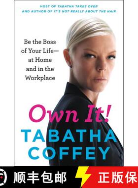【3-4周达】Own It!: Be the Boss of Your Life--at Home and in the Workplace [9780062250995]