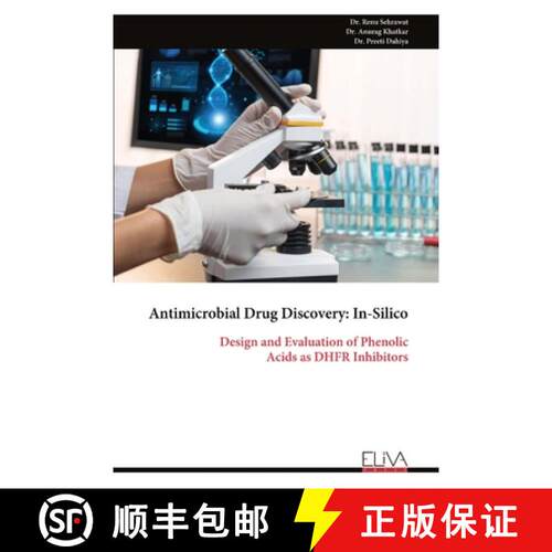 【3-4周达】Antimicrobial Drug Discovery: In-Silico: Design and Evaluation of Phenolic Acids as DHFR I... [9789999333894]