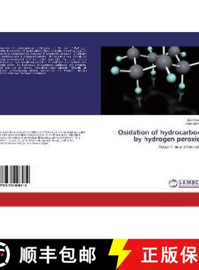 预订 Oxidation of hydrocarbons by hydrogen peroxide [9783330026414]
