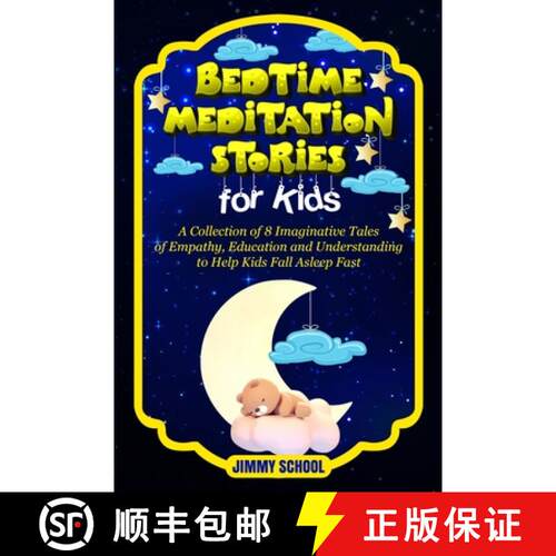 【3-4周达】Bed Time Meditation Stories for Kids: A Collection of 8 Imaginative Tales of Empathy, Educ... [9781365208928]