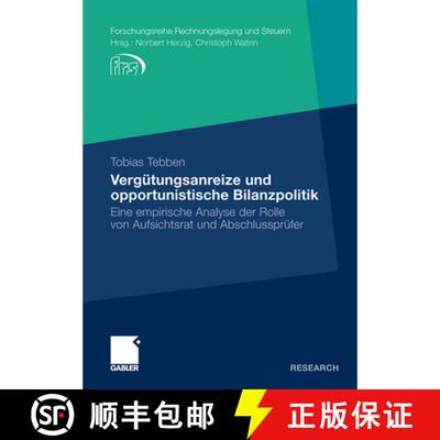 【3-4周达】Vergütungsanreize und opportunistische Bilanzpolitik : Eine empirische Analyse der Rolle ... [9783834928184]