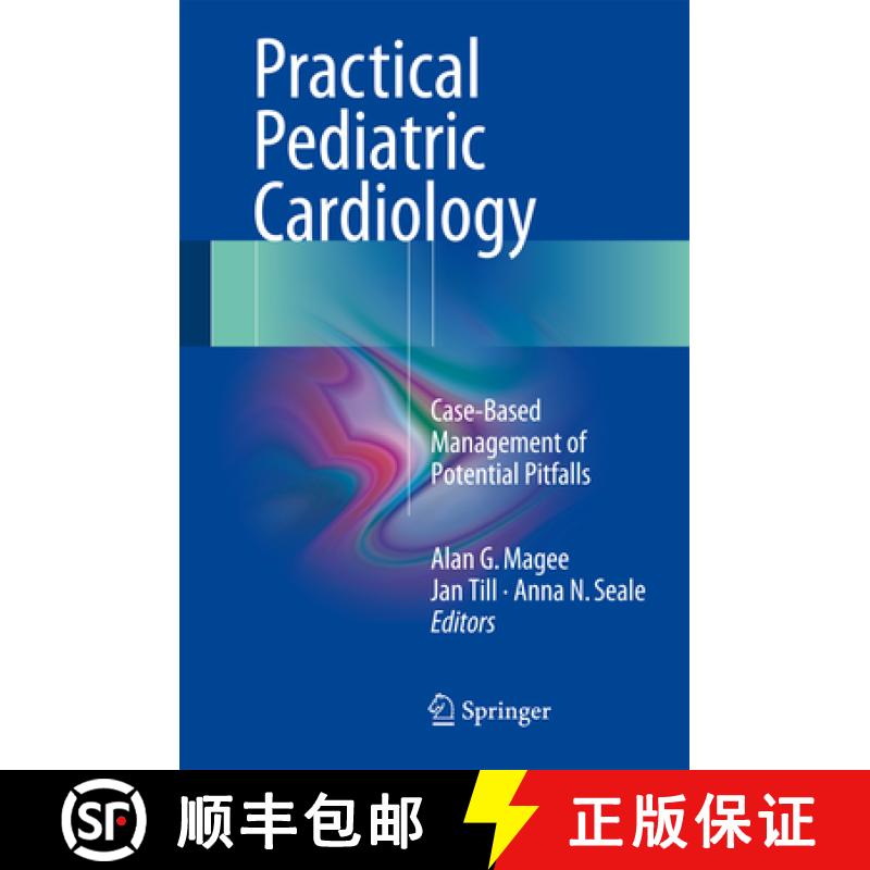 【3-4周达】Practical Pediatric Cardiology: Case-Based Management of Potential Pitfalls [9781447141822]